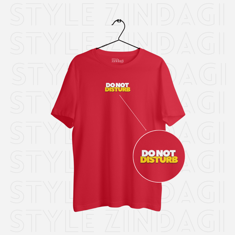 Do Not Disturb Unisex Tshirt